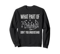 Qu'est-ce Que Vous ne comprenez Pas? Entraîneur de Football Amusant Sweatshirt