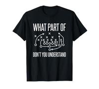 Qu'est-ce Que Vous ne comprenez Pas? Entraîneur de Football Amusant T-Shirt
