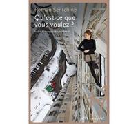 Qu'est-ce que vous voulez ? Roman Sentchine (Auteur)