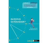 Qu'est-ce qu'éduquer ? - Ève Leleu-Galland - Nathan - broché - Essai