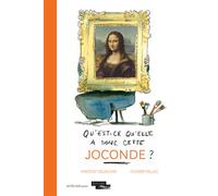 Qu'est-ce qu'elle a donc, cette Joconde ? - Vincent Delieuvin - Actes Sud Jeunesse - broché - Document jeunesse dès 6 ans