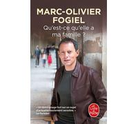 Qu'est-ce qu'elle a ma famille ? - Marc-Olivier Fogiel - Lgf - Poche - Essai