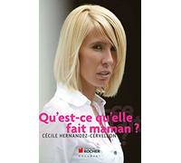 Qu'est-ce qu'elle fait maman ?