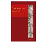 Qu'est-Ce Qu'être Cartésien ?