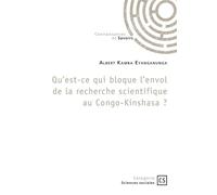 Qu'est-ce qui bloque l'envol de la recherche scientifique au Congo-Kinshasa ? - Albert Kamba Eyanganunga - Connaissances Et Savoirs - broché - Essai
