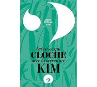 Qu'est-ce qui cloche avec la secrétaire Kim ? T.2