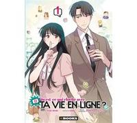 Qu'est-ce qui cloche avec ta vie en ligne ? T01
