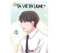 Qu'est-Ce Qui Cloche Avec Ta Vie En Ligne ? - Tome 3
