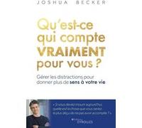 Qu'est-ce qui compte vraiment pour vous ? Joshua Becker (Auteur)