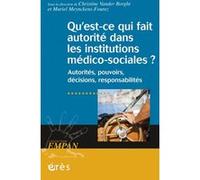 Qu'est-ce qui fait autorité dans les institutions médico-sociales ? VANDER-BORGHT C/MEYNCKENS M (Auteur)