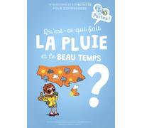 Qu'est-ce qui fait la pluie et le beau temps ?