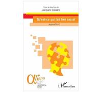 Qu'est-Ce Qui Fait Lien Social Aujourd'hui ?