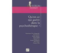 Qu'est-ce qui guérit dans la psychothérapie ? Pierre Fédida (Auteur)