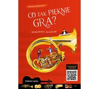 Qu'est-ce qui joue si bien ? Cahier d'apprentissage des instruments classiques Aleksandra Izban, W³odzimierz Izban (Buch auf Polnisch)