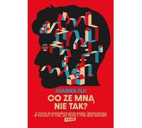 Qu'est-ce qui ne va pas chez moi ? A propos de la vie dans un foyer ou un environnement dysfonctionnel, en Pologne, et comment y faire face (non)