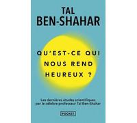 Qu'est-ce qui nous rend vraiment heureux ?