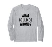 Qu'est-ce Qui Pourrait Mal Tourner ? Manche Longue