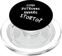 Qu'est-ce Qui Pourrait Mal Tourner? Quand Tout va dans Le malora v1 PopSockets PopGrip pour MagSafe