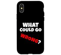 Qu'est-ce Qui Pourrait Mal Tourner? Quand Tout va dans malora v1 en Coque pour iPhone X/XS