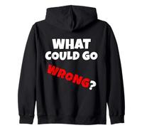 Qu'est-ce Qui Pourrait Mal Tourner? Quand Tout va dans malora v1 en Sweat à Capuche