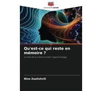 Qu'est-ce qui reste en mémoire ?: Le rôle de la mémoire dans l'apprentissage