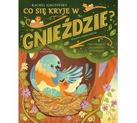 Qu'est-ce qui se cache dans le nid ? - Rachel Ignotofsky (Buch auf Polnisch)