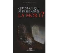 Qu'est-ce qui se passe après la mort ?