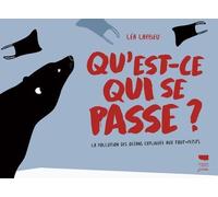 Qu'est-ce qui se passe ?: La Pollution des océans expliquées aux tout-petits