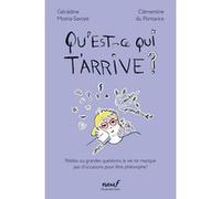 Qu'est-ce qui t'arrive ? Clémentine Du Pontavice (Auteur), Géraldine Mosna-Savoye (Auteur)