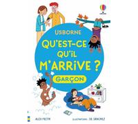 Qu'est-ce qu'il m'arrive ? (garçon) – Dès 8 ans – Nouvelle édition – Usborne