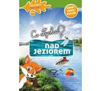 Qu'est-ce qu'il y a ? Au bord du lac - Iwona Wróbel (Buch auf Polnisch)