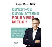 Qu'est-ce qu'on attend pour vivre mieux ?