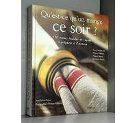 Qu'est-ce qu'on mange ce soir ? : 100 menus préparés à l'avance
