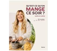 Qu'est-Ce Qu'on Mange Ce Soir ? - 100 Recettes Au Fil Des Saisons