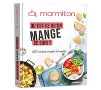 Qu'est-ce qu'on mange ce soir ? 200 recettes simples et rapides Marmiton