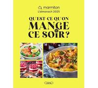 Qu'est-ce qu'on mange ce soir ? - L'almanach Marmiton 2025
