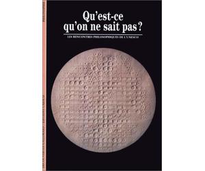 Qu'est-ce qu'on ne sait pas ? Les rencontres philosophiques de l'Unesco
