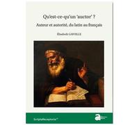 Qu'est-Ce Qu'un "Auctor" ? - Auteur Et Autorité, Du Latin Au Français