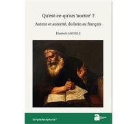 Qu'est-ce-qu'un `auctor' ? Auteur et autorité, du latin au français - Élisabeth Gavoille - Ausonius Eds - broché - Essai