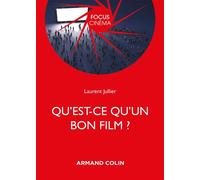 Qu'est-ce qu'un bon film ? - Laurent Jullier - Armand Colin - broché - Monographie