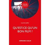 Qu'est-ce qu'un bon film ? Laurent Jullier (Auteur)
