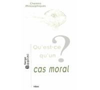 Qu'est-Ce Qu'un Cas Moral ?