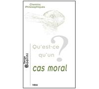 Qu'est-ce qu'un cas moral?