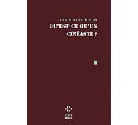 Qu'est-ce qu'un cinéaste ?