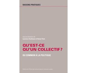 Qu'est-ce qu'un collectif ?: Du commun à la politique