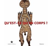 Qu'est-ce qu'un corps ?: Afrique de l'Ouest-Europe occidentale-Nouvelle-Guinée-Amazonie