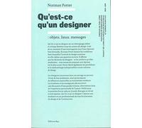Qu'est-ce qu'un designer : objets, lieux, messages