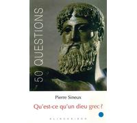 Qu'est-ce qu'un dieu grec ? - Pierre Sineux - Klincksieck - broché - Etude