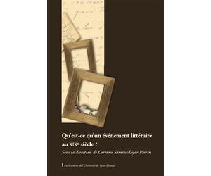 Qu'est-ce qu'un événement littéraire ? - Corinne Saminadayar-Perrin - Publ.de St-Etienne - broché - Essai