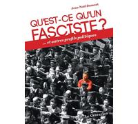 Qu'est-ce qu'un fasciste? ... et autres profils politiques - Jean-Noël Dumont - Le Centurion - broché - Essai